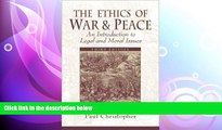 different   The Ethics of War and Peace: An Introduction to Legal and Moral Issues (3rd Edition)