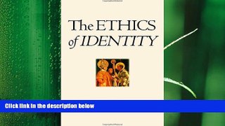 complete  The Ethics of Identity