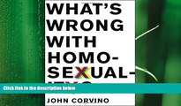 behold  What s Wrong with Homosexuality? (Philosophy in Action)