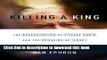 [Download] Killing a King: The Assassination of Yitzhak Rabin and the Remaking of Israel Hardcover