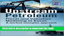 [Popular] Upstream Petroleum Fiscal and Valuation Modeling in Excel: A Worked Examples Approach