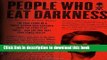 [Download] People Who Eat Darkness: The True Story of a Young Woman Who Vanished from the Streets