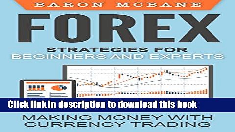 [Popular] Forex Trading: Strategies for Beginners and Experts: Making Money with Currency Trading