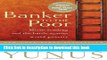 [Popular] Banker To The Poor: Micro-Lending and the Battle Against World Poverty Hardcover