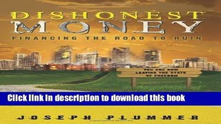 [Popular] Dishonest Money: Financing the Road to Ruin Kindle Online