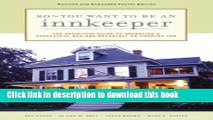[Download] So, You Want to be an Innkeeper?: The Definitive Guide to Operating a Successful