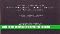 [Download] Five Texts on the Mediaeval Problem of Universals: Porphyry, Boethius, Abelard, Duns