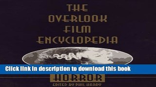 [Popular Books] The Overlook Film Encyclopedia: Horror Full Online