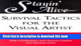 [Download] Stayin  Alive: Survival Tactics for the Visual Artist Hardcover Collection
