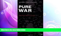 there is  Pure War (Semiotext(e) / Foreign Agents)