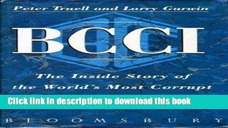 [Popular] BCCI: The Inside Story of the World s Most Corrupt Financial Empire Hardcover Collection