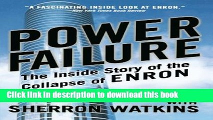 [Popular] Power Failure: The Inside Story of the Collapse of Enron Kindle Free