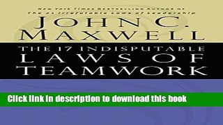 [Popular] The 17 Indisputable Laws Of Teamwork Paperback Free