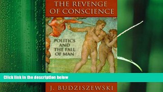 behold  The Revenge of Conscience: Politics and the Fall of Man