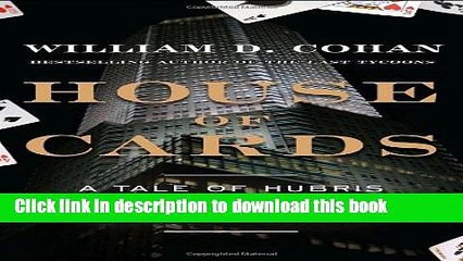 [Popular] House of Cards: A Tale of Hubris and Wretched Excess on Wall Street Kindle Collection
