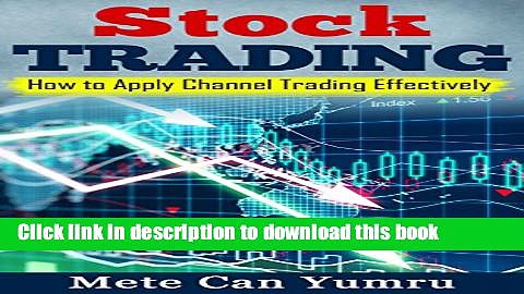 [Popular] Stock Trading: How To Apply Channel Trading Effectively Paperback Online
