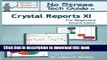 [Download] No Stress Tech Guide To Crystal Reports XI For Beginners (2nd Edition) Hardcover