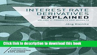 [Popular] Interest Rate Derivatives Explained: Volume 1: Products and Markets Kindle Online