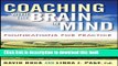 [Popular] Coaching with the Brain in Mind: Foundations for Practice Paperback Free