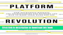 [Popular] Platform Revolution: How Networked Markets Are Transforming the Economy How to Make Them