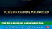 [Popular] Strategic Security Management: A Risk Assessment Guide for Decision Makers Kindle Online