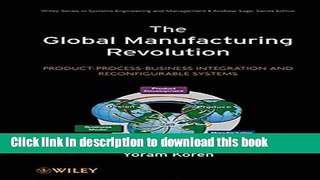 [Popular] The Global Manufacturing Revolution: Product-Process-Business Integration and