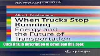 [Popular] When Trucks Stop Running: Energy and the Future of Transportation Hardcover Online