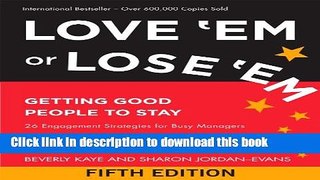 [Popular] Love  Em or Lose  Em: Getting Good People to Stay Hardcover Collection