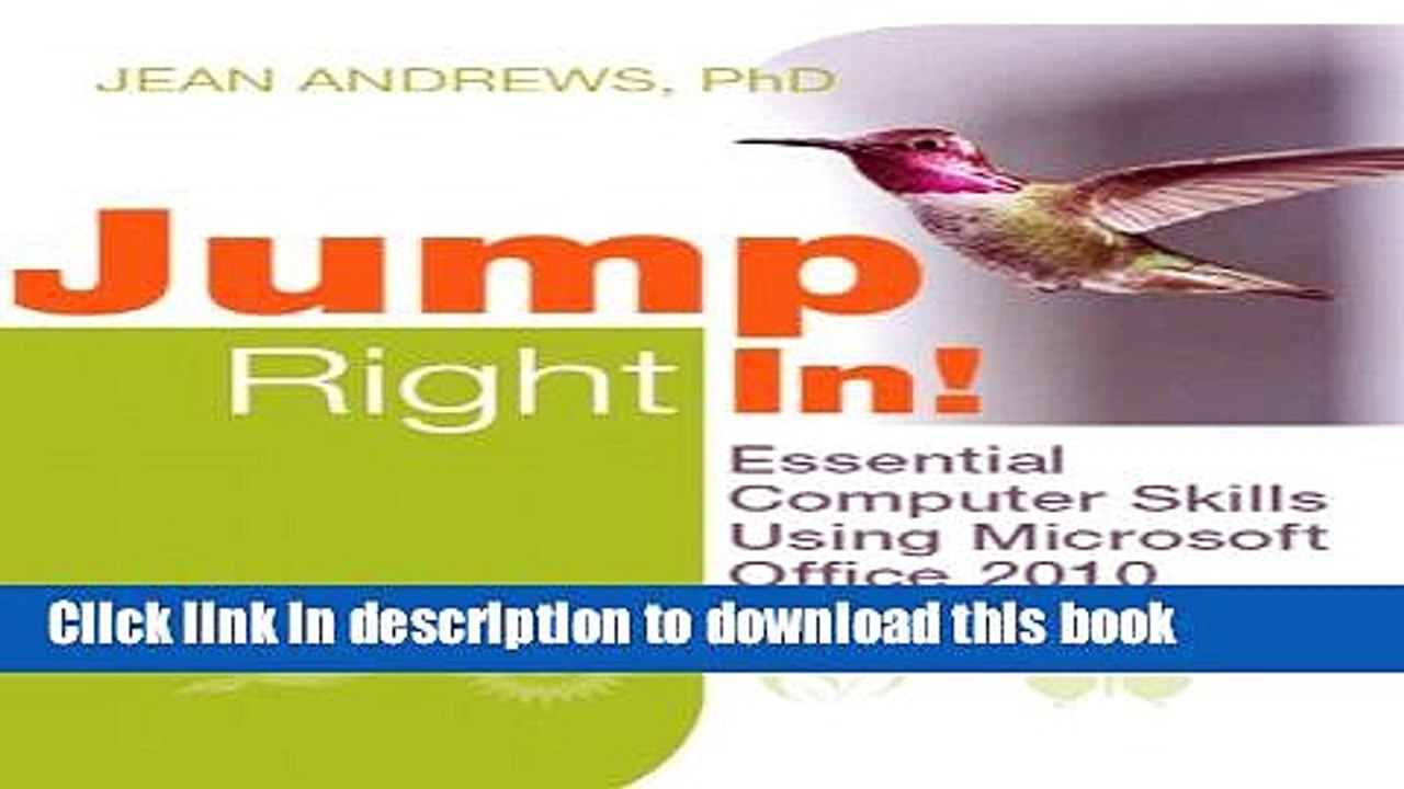 [Download] Jump Right In: Essential Computer Skills Using Microsoft Office 2010 Hardcover Online