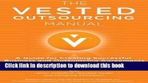 [Popular] The Vested Outsourcing Manual: A Guide for Creating Successful Business and Outsourcing