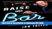 [Popular] Raise the Bar: An Action-Based Method for Maximum Customer Reactions Kindle Collection