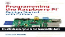 [Download] Programming the Raspberry Pi: Getting Started with Python Hardcover Free