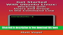 [Download] Get Started with Ubuntu Linux: Working with Users and Groups in the Command Line