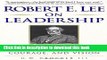 [PDF Kindle] Robert E. Lee on Leadership : Executive Lessons in Character, Courage, and Vision