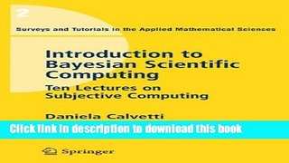 [Download] Introduction to Bayesian Scientific Computing: Ten Lectures on Subjective Computing