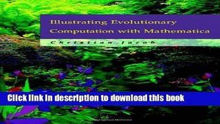 [Download] Illustrating Evolutionary Computation with Mathematica (The Morgan Kaufmann Series in