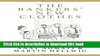 [Popular] The Bankers  New Clothes: What s Wrong with Banking and What to Do about It Paperback Free