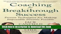 [Popular] Coaching for Breakthrough Success: Proven Techniques for Making Impossible Dreams