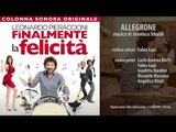 Leonardo Pieraccioni - Allegrone - Finalmente la Felicità - Colonna Sonora Ufficiale