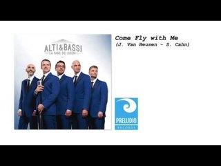 ALTI & BASSI - Come Fly with Me a cappella