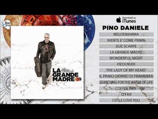 Pino Daniele - Anteprima  "La Grande Madre" - In vendita su iTunes!