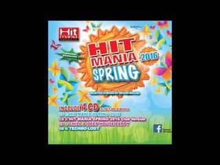 HIT MANIA SPRING 2016 CD2 CLUB VERSION (COMPLETE CD)
