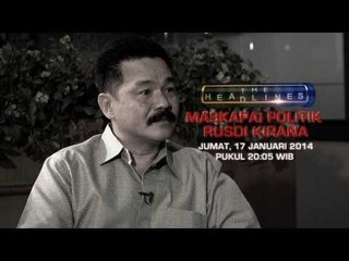 Promo The Headlines: Maskapai Politik Rusdi Kirana