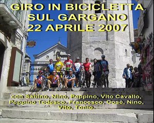 In bici verso Monte Sant Angelo..... - 22 aprile 2007