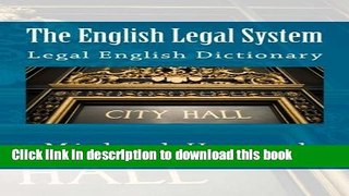 [Popular Books] The English Legal System: Legal Engish Dictionary (Legal Study E-Guides) Free Online