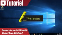 Comment créer une clef USB bootable Windows 10 avec WinToFlash ?