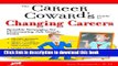 [Popular Books] The Career Coward s Guide to Changing Careers: Sensible Strategies for Overcoming