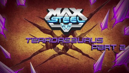 Max Steel Terrorsaurio (Parte 2) [DW]