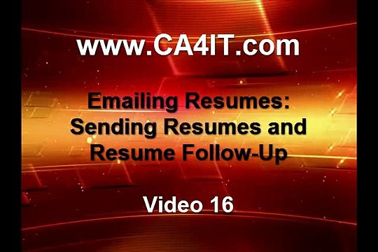 Emailing Resumes, Sending Resumes and Resume Follow Up - Video 10