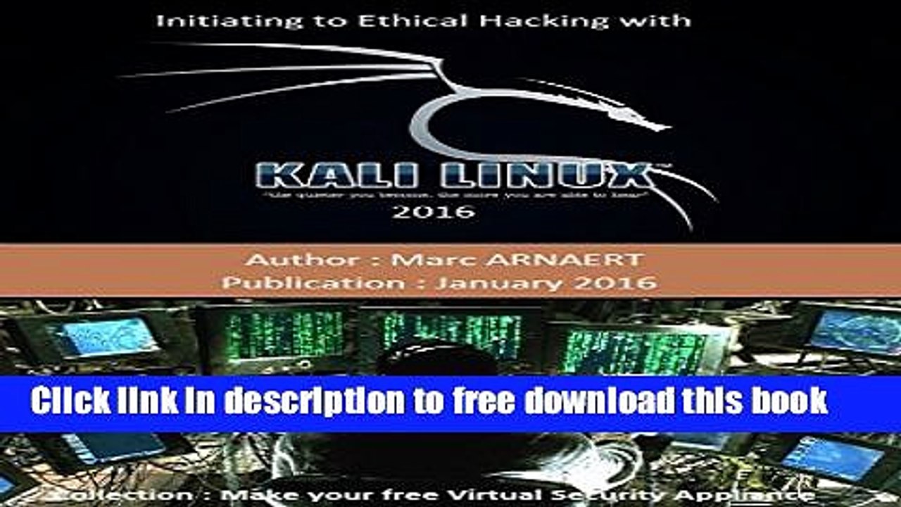 [Download] Initiating to Ethical Hacking with Kali Linux 2016 (Make your own Free security virtual